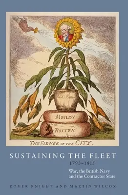 Der Unterhalt der Flotte, 1793-1815: Krieg, die britische Marine und der Vertragsstaat - Sustaining the Fleet, 1793-1815: War, the British Navy and the Contractor State