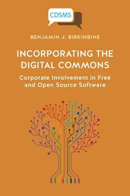 Einbindung der digitalen Allmende: Unternehmensbeteiligung an freier und quelloffener Software - Incorporating the Digital Commons: Corporate Involvement in Free and Open Source Software