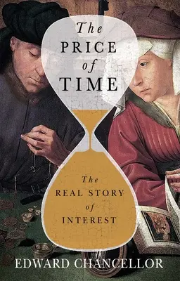Der Preis der Zeit: Die wahre Geschichte des Zinses - The Price of Time: The Real Story of Interest