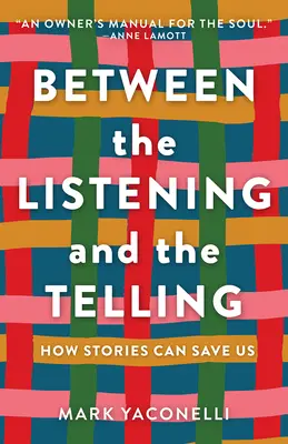 Zwischen dem Zuhören und dem Erzählen: Wie Geschichten uns retten können - Between the Listening and the Telling: How Stories Can Save Us