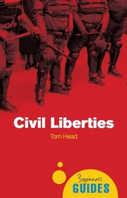 Bürgerliche Freiheiten: Ein Leitfaden für Anfänger - Civil Liberties: A Beginner's Guide