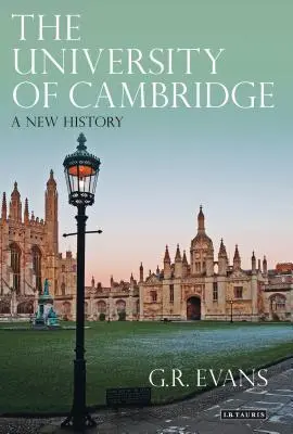 Die Universität von Cambridge: Eine neue Geschichte - The University of Cambridge: A New History