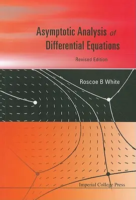 Asymptotische Analyse von Differentialgleichungen - Asymptotic Analysis of Differential Equations