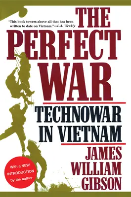 Der perfekte Krieg: Technokrieg in Vietnam - The Perfect War: Technowar in Vietnam