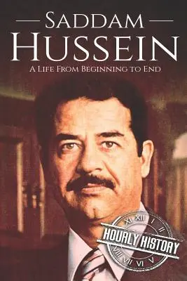 Saddam Hussein: Ein Leben vom Anfang bis zum Ende - Saddam Hussein: A Life From Beginning to End