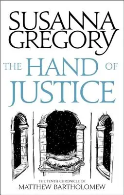 Die Hand der Gerechtigkeit: Die zehnte Chronik des Matthew Bartholomew - The Hand of Justice: The Tenth Chronicle of Matthew Bartholomew