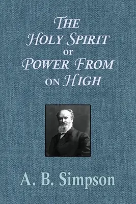 Der Heilige Geist oder die Kraft aus der Höhe - The Holy Spirit or Power From on High