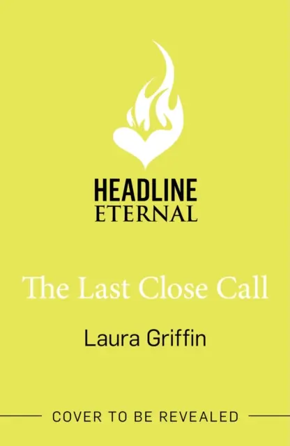 Last Close Call - Die Uhr tickt in diesem fesselnden romantischen Thriller - Last Close Call - The clock is ticking in this page-turning romantic thriller