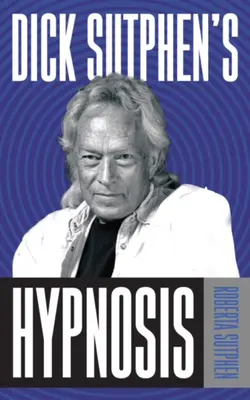 Dick Sutphen's Hypnose - Dick Sutphen's Hypnosis