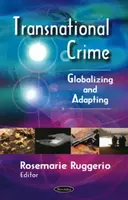 Transnationale Kriminalität - Globalisierung und Anpassung - Transnational Crime - Globalizing & Adapting