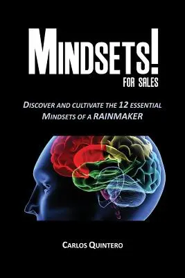 Mindsets! for Sales - Entdecken und kultivieren Sie die 12 Mindsets eines Rainmakers - Mindsets! for Sales - Discover and Cultivate the 12 Mindsets of a Rainmaker