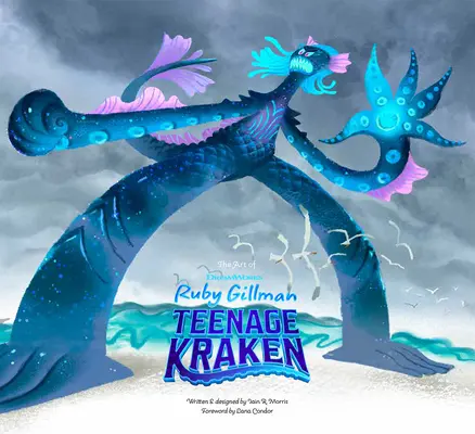 Die Kunst von DreamWorks Ruby Gillman Teenage Kraken - The Art of DreamWorks Ruby Gillman Teenage Kraken