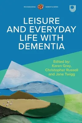 Freizeit und Alltag mit Demenz - Leisure and Everyday Life with Dementia