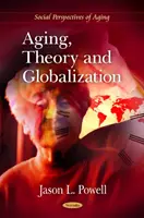 Altern, Theorie und Globalisierung - Aging, Theory & Globalization