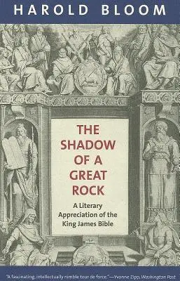 Der Schatten eines großen Felsens: Eine literarische Würdigung der King James Bibel - The Shadow of a Great Rock: A Literary Appreciation of the King James Bible