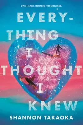 Alles, was ich zu wissen glaubte - Everything I Thought I Knew