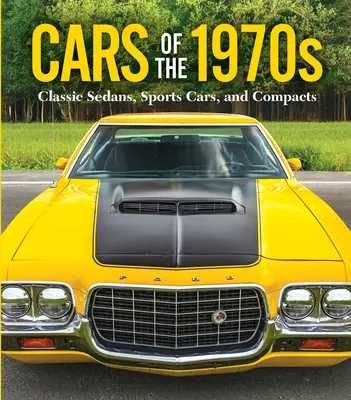Autos der 1970er Jahre: Klassische Limousinen, Sportwagen und Kleinwagen - Cars of the 1970s: Classic Sedans, Sports Cars, and Compacts