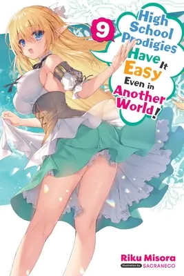 High School Prodigies haben es auch in einer anderen Welt leicht, Band 9 (Light Novel) - High School Prodigies Have It Easy Even in Another World!, Vol. 9 (Light Novel)