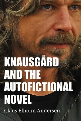 Knausgrd und der autofiktionale Roman - Knausgrd and the Autofictional Novel