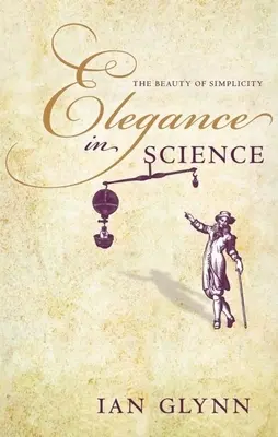 Eleganz in der Wissenschaft: Die Schönheit der Einfachheit - Elegance in Science: The Beauty of Simplicity