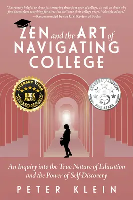 Zen und die Kunst, das College zu meistern: Eine Untersuchung über die wahre Natur der Bildung und die Kraft der Selbstentdeckung - Zen and the Art of Navigating College: An Inquiry Into the True Nature of Education and the Power of Self-Discovery