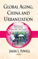 Globale Alterung, China & Urbanisierung - Global Aging, China & Urbanization