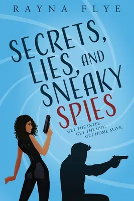 Geheimnisse, Lügen und heimtückische Spione - Secrets, Lies, and Sneaky Spies