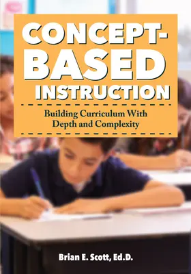 Konzeptbasierter Unterricht: Aufbau eines Lehrplans mit Tiefe und Komplexität - Concept-Based Instruction: Building Curriculum with Depth and Complexity