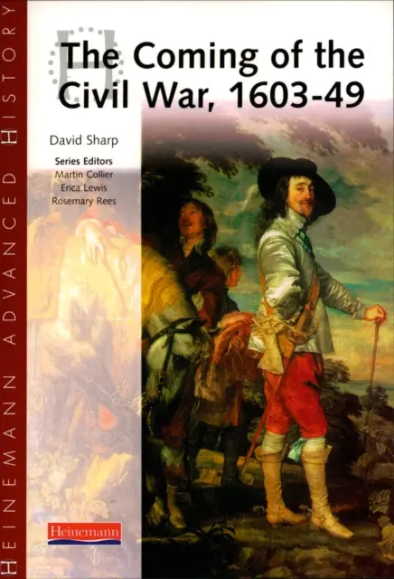 Heinemann Geschichte für Fortgeschrittene: Die Anfänge des Bürgerkriegs 1603-49 - Heinemann Advanced History: The Coming of the Civil War 1603-49