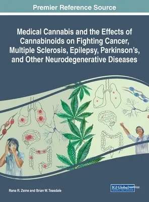Medizinisches Cannabis und die Auswirkungen von Cannabinoiden auf die Bekämpfung von Krebs, Multipler Sklerose, Epilepsie, Parkinson und anderen neurodegenerativen Krankheiten - Medical Cannabis and the Effects of Cannabinoids on Fighting Cancer, Multiple Sclerosis, Epilepsy, Parkinson's, and Other Neurodegenerative Diseases