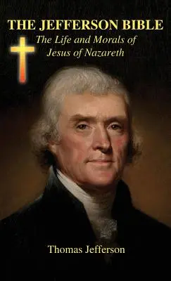 Die Jefferson-Bibel - The Jefferson Bible