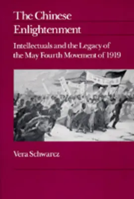 Die chinesische Erleuchtung: Intellektuelle und das Erbe der Bewegung des Vierten Mai 1919 Band 27 - The Chinese Enlightenment: Intellectuals and the Legacy of the May Fourth Movement of 1919 Volume 27