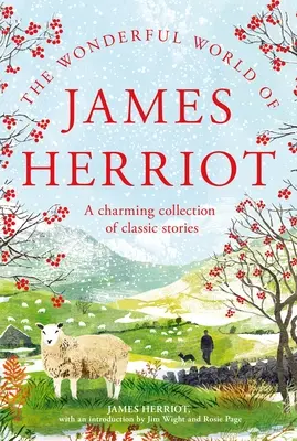 Die wunderbare Welt des James Herriot: Eine bezaubernde Sammlung von klassischen Geschichten - The Wonderful World of James Herriot: A Charming Collection of Classic Stories