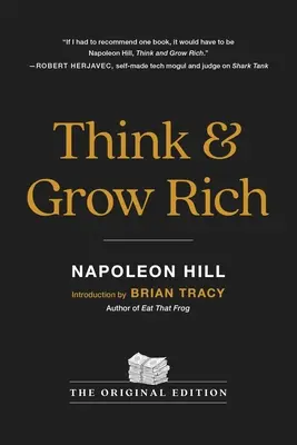 Reich denken und wachsen: Die Originalausgabe - Think and Grow Rich: The Original Edition