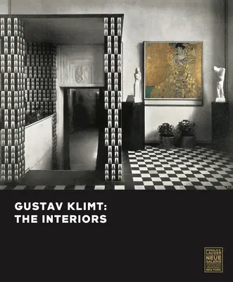 Gustav Klimt: Die Innenräume - Gustav Klimt: The Interiors