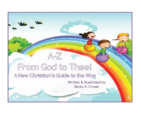 A-Z Von Gott zu dir: Der Wegweiser eines neuen Christen - A-Z From God to Thee: A New Christian's Guide to the Way