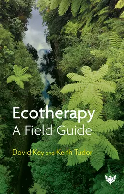 Ökotherapie: Ein Feldführer - Ecotherapy: A Field Guide