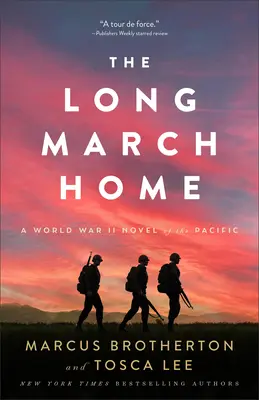 Der lange Marsch nach Hause: Ein Roman aus dem Zweiten Weltkrieg im Pazifik - The Long March Home: A World War II Novel of the Pacific