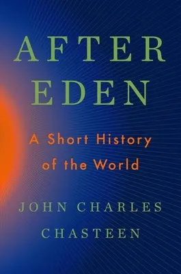 Nach Eden: Eine kurze Geschichte der Welt - After Eden: A Short History of the World