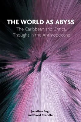 Die Welt als Abgrund: Die Karibik und das kritische Denken im Anthropozän - The World as Abyss: The Caribbean and Critical Thought in the Anthropocene