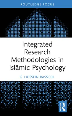 Integrierte Forschungsmethoden in der Islāmischen Psychologie - Integrated Research Methodologies in Islāmic Psychology