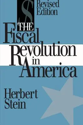 Die fiskalische Revolution in Amerika (AEI-Studien) - The Fiscal Revolution in America (AEI studies)