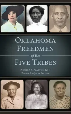 Oklahoma-Freigänger der fünf Stämme - Oklahoma Freedmen of the Five Tribes