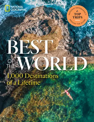 Best of the World: 1.000 Reiseziele für ein ganzes Leben - Best of the World: 1,000 Destinations of a Lifetime