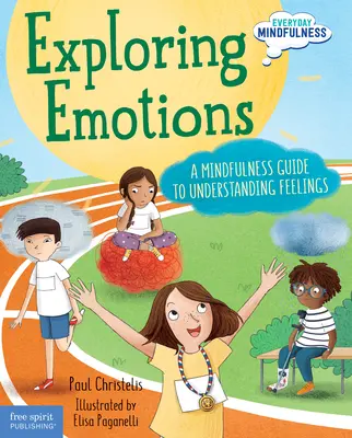 Emotionen erforschen: Ein Achtsamkeitsleitfaden zum Verstehen von Gefühlen - Exploring Emotions: A Mindfulness Guide to Understanding Feelings