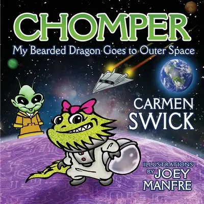 Chomper, meine Bartagame, reist ins Weltall - Chomper My Bearded Dragon Goes to Outer Space