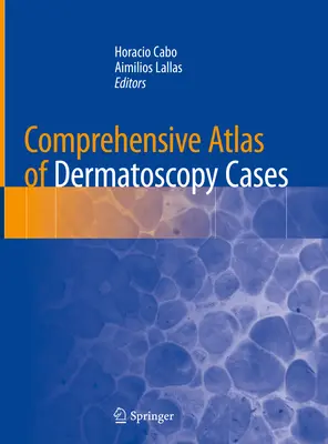 Umfassender Atlas der Dermatoskopie-Fälle - Comprehensive Atlas of Dermatoscopy Cases