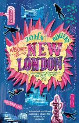 Willkommen in New London: Reisen und Begegnungen in der post-olympischen Stadt - Welcome to New London: Journeys and encounters in the post-Olympic city