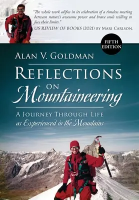Reflexionen über das Bergsteigen: Eine Reise durch das Leben in den Bergen (FÜNFTE EDITION, überarbeitet und erweitert) - Reflections on Mountaineering: A Journey Through Life as Experienced in the Mountains (FIFTH EDITION, Revised and Expanded)