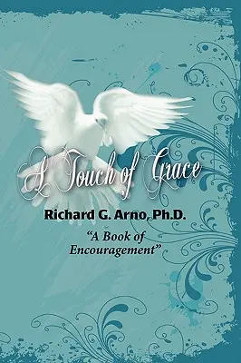 Ein Hauch von Gnade, ein Buch der Ermutigung - A Touch of Grace, a Book of Encouragement